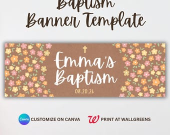 May include: A banner template with the text "Baptism Banner Template" in a brown script font. The banner features the text "Emma's Baptism" with a cross above it, and the date "08.20.26". Floral accents in pink, yellow, and orange decorate the banner.