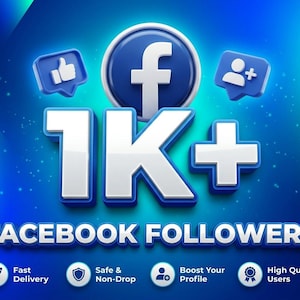 Può includere: Una grafica 3D con il testo 1K+ FACEBOOK FOLLOWERS in bianco e blu. Sopra il testo si trova un logo Facebook affiancato da un'icona pollice in su e un'icona aggiungi utente. In basso ci sono quattro badge circolari con le etichette Fast Delivery, Safe & Non-Drop, Boost Your Profile e High Quality Users.