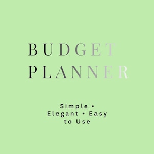 May include: A pale green background with the words "BUDGET PLANNER" in a gradient black and silver font. Below the title are the words "Simple • Elegant • Easy to Use" in a black font.