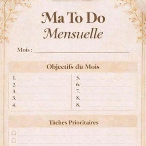 Peut inclure: Un planificateur mensuel beige avec le titre "Ma To Do Mensuelle" en écriture élégante. Le planificateur comprend des sections pour les objectifs mensuels et les tâches prioritaires, avec des listes numérotées et des cases à cocher.