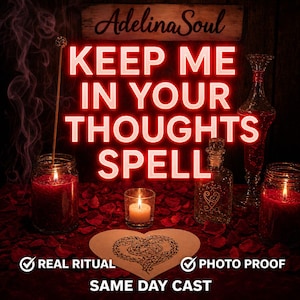 May include: An image featuring a spiritual theme with the text "KEEP ME IN YOUR THOUGHTS SPELL". The scene includes lit candles, glass bottles, and a heart-shaped card. The words "REAL RITUAL", "PHOTO PROOF", and "SAME DAY CAST" are also visible.