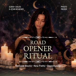 May include: A ritual kit featuring white candles, clear crystals, small glass bottles with botanical contents, and a central bowl. Text reads: 2,500+ SALES, 5-STAR REVIEWS, PHOTO PROOF, ROAD OPENER RITUAL, Remove Blocks, New Paths, Opportunity.
