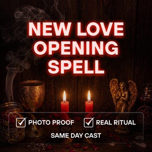 Pode incluir: Um gráfico de New Love Opening Spell com duas velas vermelhas, um cálice metálico e uma figura de anjo. O texto diz: NEW LOVE OPENING SPELL, PHOTO PROOF, REAL RITUAL, SAME DAY CAST. Fumaça sobe contra um fundo de madeira escura.