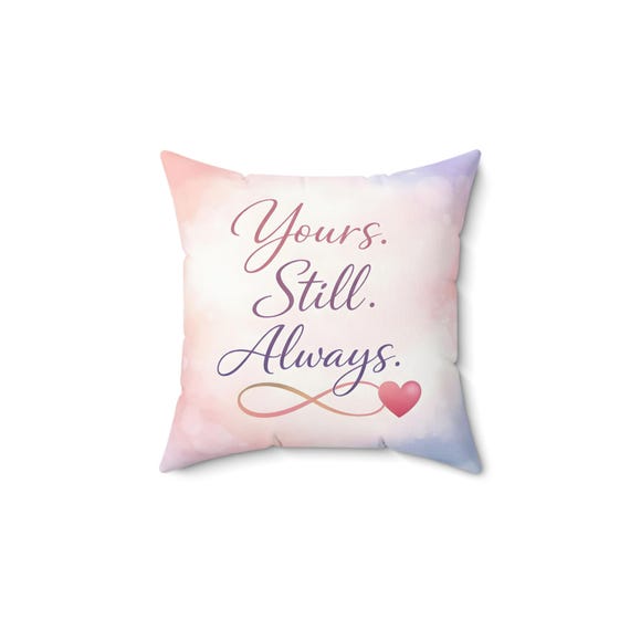 Yours Still Always Infinity Heart pillow | Spun Polyester Square Pillow