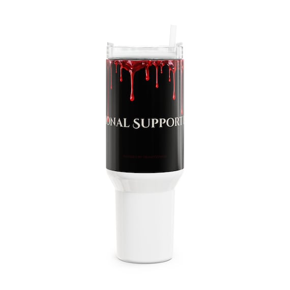 Emotional Support Blood Travel Mug, travel mug, thermos