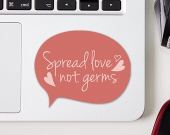 3 Pack Spread Love Not Germs Sticker - Vinyl Sticker - Positive Car Decal - Friend Gift - Teacher Gift - Quarantine Sticker - Back to School