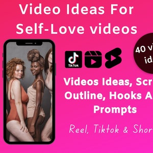 40 Self-Love Video Ideas: TikTok, Reels, YouTube (Digital Download)
