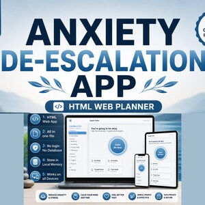 May include: Anxiety De-Escalation App HTML Web Planner displayed on a laptop, tablet, and smartphone. The interface features a Calm Me Now button, breathing, grounding, and thought room options. Text includes Reduce Anxiety & Stress, Calm Your Mind Anytime, Feel Better Fast, Simple, Private & Secure.