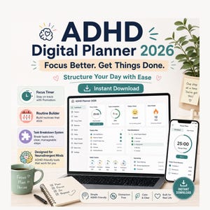 May include: A digital planner for 2026 titled ADHD Digital Planner 2026, Focus Better. Get Things Done. Structure Your Day with Ease. The display shows a dashboard with a focus timer, task breakdown, and habit tracker on a laptop and smartphone.