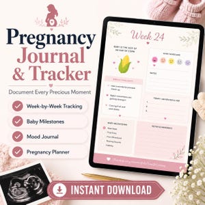 May include: A digital pregnancy journal and tracker displayed on a tablet screen, featuring a Week 24 page with sections for mood, highlights, and milestones. The text includes Pregnancy Journal & Tracker, Week-by-Week Tracking, and Instant Download.
