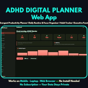 May include: A digital planner interface with the text "ADHD DIGITAL PLANNER Web App." The screen displays a dashboard with progress bars and data visualizations. The app is designed for neurodivergent productivity and works on mobile, laptop, and web browsers.