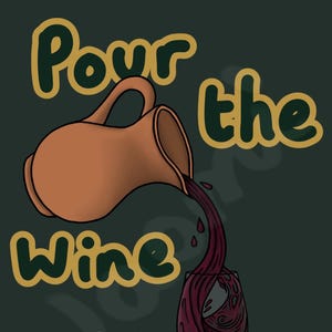 Peut inclure: Illustration d'une cruche marron versant du vin rouge dans un verre. Le texte "Pour the Wine it's Summertime" est écrit en jaune sur fond vert foncé. Un design sur le thème du vin.