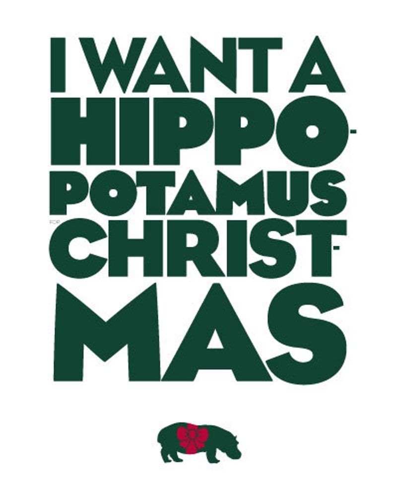 Download Christmas Subway Art I Want a Hippopotamus for Christmas ...