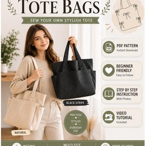 Könnte beinhalten: Eine Frau hält zwei Tragetaschen. Eine ist beige mit vertikalen Streifen, die andere schwarz mit weißen Streifen. Das Bild enthält den Text "TOTE BAGS" und "SEW YOUR OWN STYLISH TOTE". Der Schnitt ist anfängerfreundlich und enthält ein Video-Tutorial.