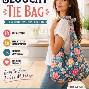 May include: A digital sewing pattern for a slouchy tie bag featuring a dark blue fabric with a pink, orange, and white floral print. The text includes Slouchy Tie Bag, PDF Pattern, Step by Step Instructions, Instant Download, Beginner Friendly, Easy to Sew Fun to Make, Perfect for Everyday Use, and Print at Home A4 US Letter A0.