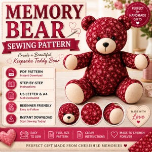 May include: A sewing pattern for a memory bear featuring a dark red floral fabric teddy bear with cream-coloured paws and muzzle. The text includes MEMORY BEAR SEWING PATTERN, PDF PATTERN, STEP-BY-STEP, US LETTER & A4, BEGINNER FRIENDLY, and INSTANT DOWNLOAD.