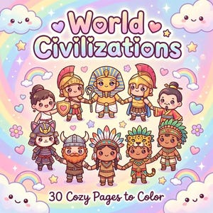 Op de afbeelding: Een kleurrijke illustratie voor een kleurboek getiteld "World Civilizations". De afbeelding toont stripfiguren die verschillende historische culturen vertegenwoordigen, hand in hand tegen een pastelkleurige regenboogachtergrond. Tekst luidt "30 Cozy Pages to Color."