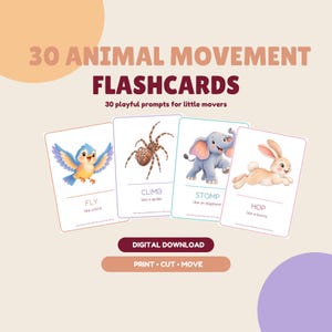 May include: A set of 30 animal movement flashcards featuring illustrations of a bird, spider, elephant, and bunny. Each card displays the animal, a movement verb, and a descriptive phrase like Fly like a bird, Climb like a spider, Stomp like an elephant, or Hop like a bunny.