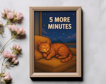 5 More Minutes Sleeping Cat Poster Cute Orange Cat Wall Art Cozy Night Aesthetic Printable, Funny Lazy Cat Lover Gift Digital PNG PDF