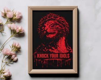Knock Your Idols Cat Graphic Dark Streetwear Design Red Black Gothic Poster, Edgy Cat Apparel Print, Grunge Aesthetic Digital PNG PDF