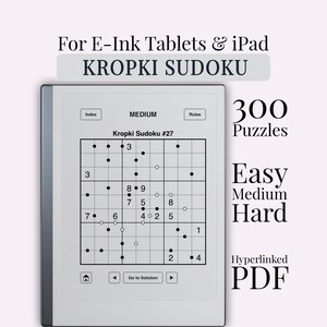 Op de afbeelding: Een digitale tablet met een Kropki Sudoku-puzzel met een raster met cijfers en stippen. Het scherm toont de tekst For E-Ink Tablets & iPad, Kropki Sudoku, 300 Puzzles, Easy Medium Hard en Hyperlinked PDF. De interface bevat navigatieknoppen.