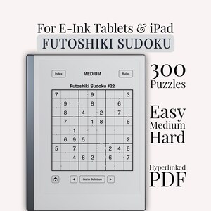May include: A digital tablet displaying a Futoshiki Sudoku puzzle with the text For E-Ink Tablets & iPad, FUTOSHIKI SUDOKU, 300 Puzzles, Easy Medium Hard, and Hyperlinked PDF. The screen shows a grid with numbers and inequality symbols.