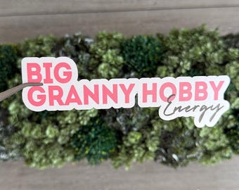 Big Granny Hobby Energy Sticker, Craft Lover Decal