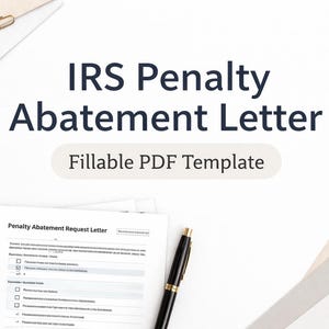 May include: A white background with the text "IRS Penalty Abatement Letter" and "Fillable PDF Template". A document with the title "Penalty Abatement Request Letter" is visible, along with a pen and stationery.