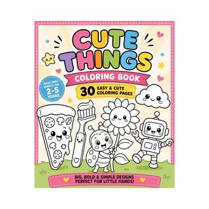 Può includere: Un libro da colorare per bambini intitolato "Cute Things Coloring Book" con 30 pagine da colorare facili e carine. La copertina presenta illustrazioni di una fetta di pizza, spazzolino da denti, coccinella, fiore, nuvola e robot. Per bambini dai 2 ai 5 anni.