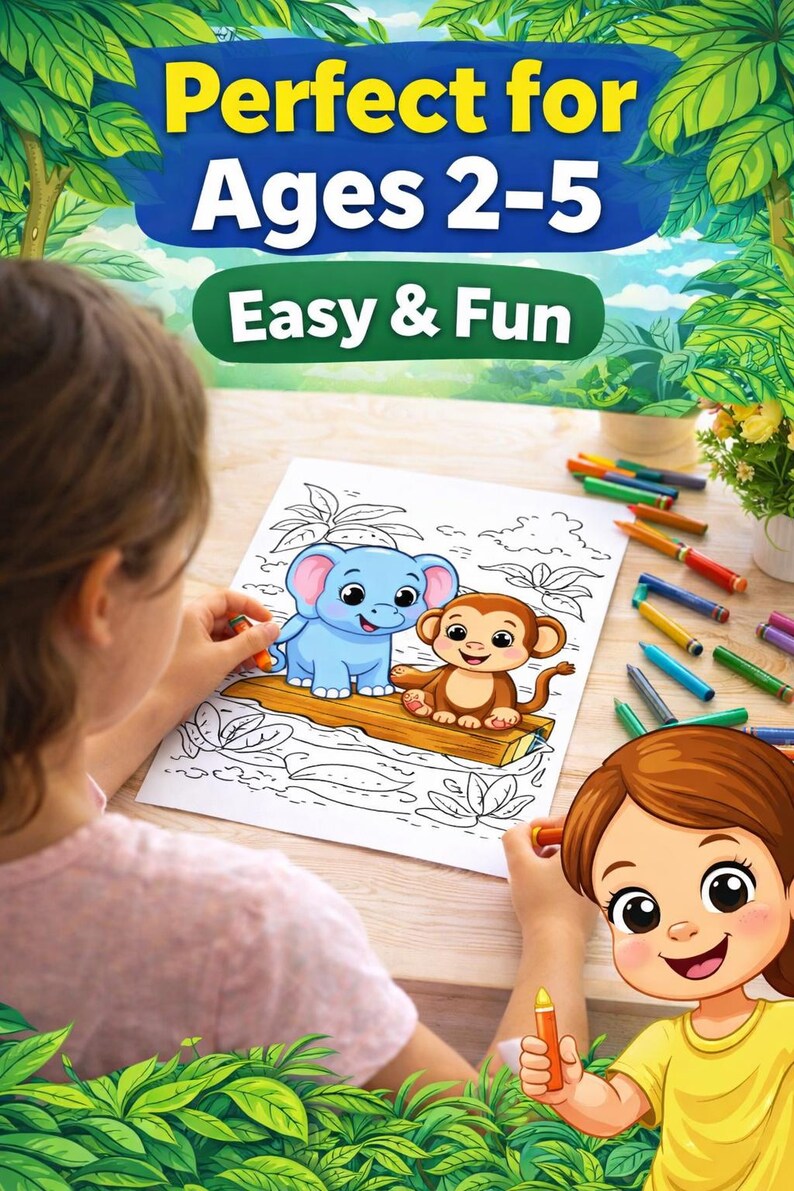 May include: A coloring book page featuring a blue elephant and a brown monkey on a wooden plank. The text "Perfect for Ages 2-5 Easy & Fun" is displayed above. Crayons are scattered around the page, and a child is coloring the image.