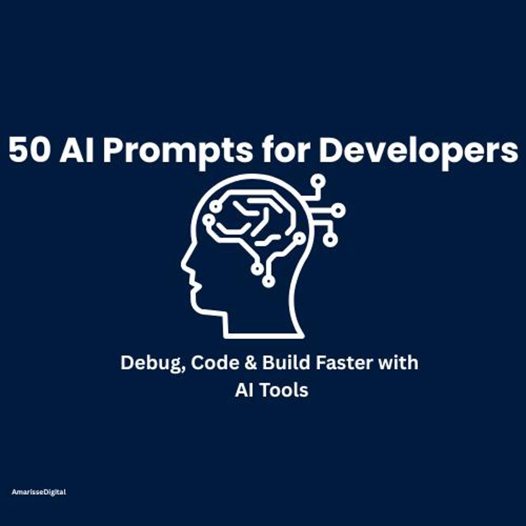 50 AI Prompts for Developers: Debug, Code & Build Faster With AI Tools ...