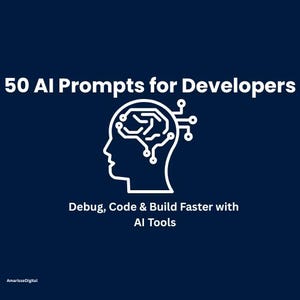 Può includere: Grafica blu navy con testo bianco e illustrazione bianca di una testa con un design a circuito cerebrale. Il testo recita "50 AI Prompts for Developers" e "Debug, Code & Build Faster with AI Tools."
