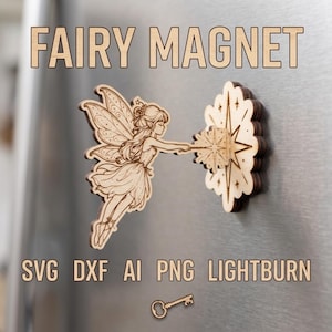 May include: Wooden fairy magnet with the text "FAIRY MAGNET". The magnet features a fairy with detailed wings and a starburst design. Additional text includes "SVG DXF AI PNG LIGHTBURN" and a key.