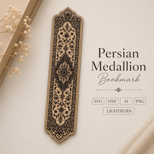 May include: A rectangular wooden bookmark featuring a laser-engraved black Persian medallion pattern with intricate floral motifs. The text reads Persian Medallion Bookmark, SVG, DXF, AI, PNG, and LIGHTBURN, accompanied by a small decorative divider.