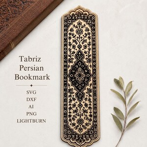 May include: A rectangular wooden bookmark featuring a detailed black laser-engraved floral pattern. The text reads Tabriz Persian Bookmark, SVG, DXF, AI, PNG, LIGHTBURN. The bookmark has a pointed arch top and bottom edge with a decorative border.