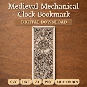May include: A detailed, laser-cut bookmark featuring a medieval mechanical clock design. The bookmark has an ornate clock face and decorative scrollwork. The text "Medieval Mechanical Clock Bookmark" and "DIGITAL DOWNLOAD" are displayed at the top. The bookmark is on a wooden surface.