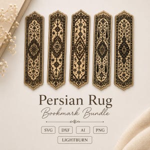 May include: Five rectangular bookmarks with pointed arched tops, featuring intricate black Persian rug patterns on a light wood background. The text reads Persian Rug Bookmark Bundle, SVG, DXF, AI, PNG, and LIGHTBURN, indicating digital file formats.