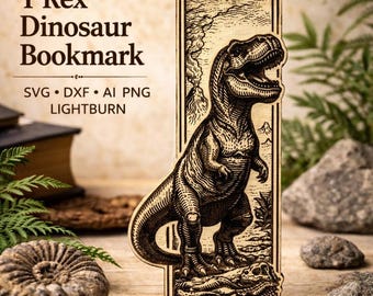 T Rex Dinosaur Bookmark SVG DXF Ai PNG LightBurn Laser Engraving File