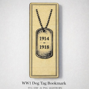 May include: Wooden bookmark featuring a dog tag design with the years 1914-1918, connected to a ball chain. The bookmark has a light brown background with a dark brown border and text that reads "WW1 Dog Tag Bookmark".