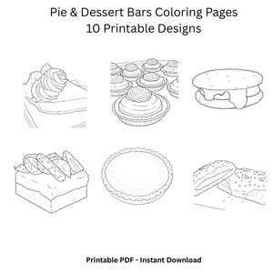 Puede incluir: Dibujos lineales en blanco y negro de varios postres, incluyendo porciones de pastel y tartas, sobre un fondo blanco. El texto "Pie & Dessert Bars Coloring Pages" y "10 Printable Designs" están en la parte superior. El texto inferior dice "Printable PDF - Instant Download."