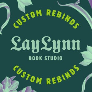 May include: Dark teal graphic with the text "CUSTOM REBINDS" in a lime green arch. The text "LayLynn" is in a light teal script, with "BOOK STUDIO" below. Floral illustrations in white and purple accent the design.