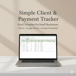 Könnte beinhalten: Ein Laptop, der eine Tabelle mit dem Titel "Simple Client & Payment Tracker" anzeigt. Der Bildschirm zeigt Zeilen und Spalten mit Daten, wahrscheinlich zur Verfolgung von Kundeninformationen und Zahlungen. Über dem Laptop steht "Excel Template for Small Businesses."
