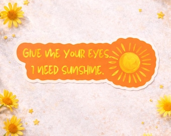Dame tus ojos, necesito sol - *más vendido* – Vinilo adhesivo – Adhesivo mate