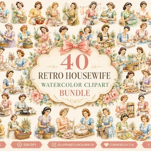 May include: A collection of 40 watercolour illustrations featuring women in various domestic activities, including cooking, cleaning, and gardening. The central text reads 40 RETRO HOUSEWIFE WATERCOLOR CLIPART BUNDLE, surrounded by pink floral accents.