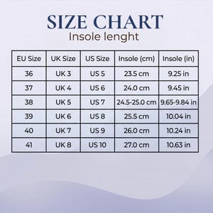 May include: A size chart table titled SIZE CHART Insole lenght, displaying shoe size conversions for EU, UK, and US sizes alongside corresponding insole measurements in centimeters and inches, ranging from EU size 36 to 41 in a grid format.