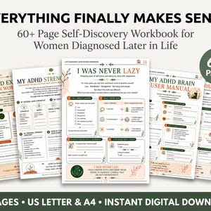 Puede incluir: Un libro de ejercicios de autodescubrimiento de 60 páginas para mujeres diagnosticadas tarde en la vida, con páginas tituladas Everything Finally Makes Sense, My ADHD Strengths, I Was Never Lazy, My ADHD Brain User Manual y Overwhelm Reset Plan.