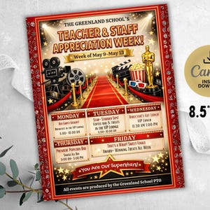 May include: A red and gold flyer for Teacher & Staff Appreciation Week, with a movie theme. It includes a red carpet, film reel, popcorn, and an Oscar statue. The flyer is 8.5" x 11" and lists daily events.