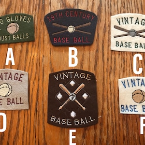 2.5 - 3  inch across wool felt embroidered patches. Vintage Base Ball themed.