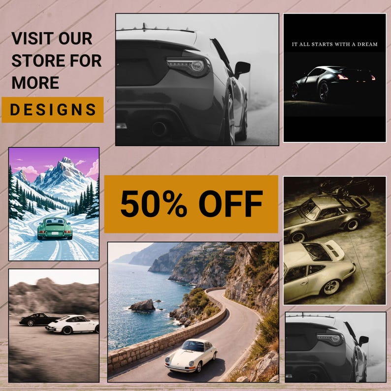 May include: A collage of images featuring various cars, including a black and white sports car, a green vintage car on a snowy road, and a white car driving along a coastal road. Text includes "VISIT OUR STORE FOR MORE DESIGNS" and "50% OFF".