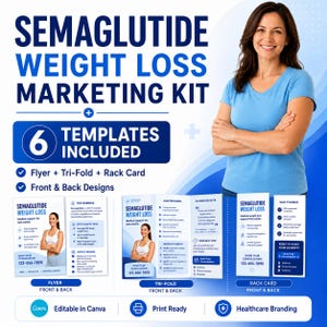 May include: A Semaglutide weight loss marketing kit featuring six templates including a flyer, tri-fold, and rack card with front and back designs. The materials are blue and white, editable in Canva, print-ready, and feature healthcare branding.